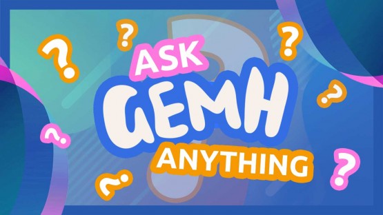 New: Ask GEMH Anything!